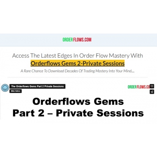 Mike Valtos - OrderFlow Gems 2 : Private Sessions